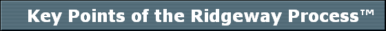    Key Points of the Ridgeway Process�