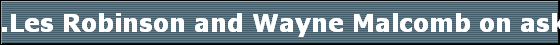 .Les Robinson and Wayne Malcomb on ask the Pro 1340 am WLVL