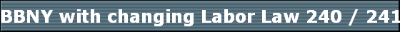 BBNY with changing Labor Law 240 / 241