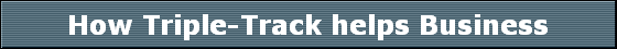 How Triple-Track helps Business