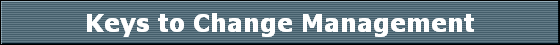 Keys to Change Management
