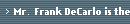 Mr. Frank DeCarlo is the owner of Paragon Restoration Group Inc, 