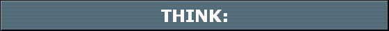 THINK: