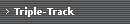 Triple-Track