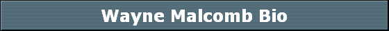 Wayne Malcomb Bio
