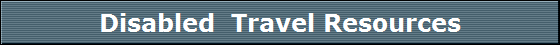 Disabled  Travel Resources