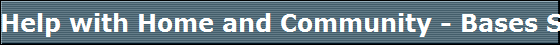 Help with Home and Community - Bases Services Waiver (OPWDD)Help with Home and Community - Bases Services Waiver (OPWDD)
