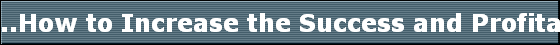 ..How to Increase the Success and Profitable of your Business by Les Robinson