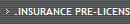 .INSURANCE PRE-LICENSING: