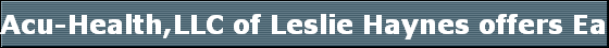 Acu-Health,LLC of Leslie Haynes offers Ear Stapling to help you live a heathier life