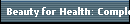 Beauty for Health: Complementary, Alternative and Holistic Health Listing
