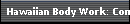 Hawaiian Body Work: Complementary, Alternative and Holistic Health Listing