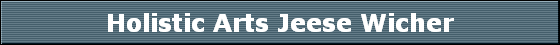 Holistic Arts Jeese Wicher