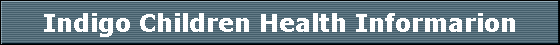 Indigo Children Health Informarion