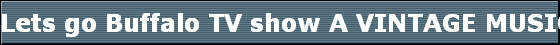 Lets go Buffalo TV show A VINTAGE MUSIC VIDEO FROM BUFFALO'S OWN GOO GOO DOLLS 