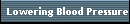 Lowering Blood Pressure