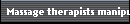 Massage therapists manipulate muscle and connective tissue to enhance function of those tissues and promote relaxation and well-being