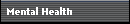Mental Health