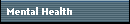 Mental Health