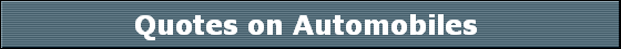 Quotes on Automobiles 