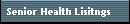 Senior Health Lisitngs