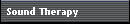 Sound Therapy