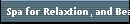 Spa for Relaxtion, and Beauty