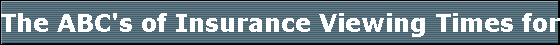 The ABC's of Insurance Viewing Times for Eire and Niagara County Channel 20