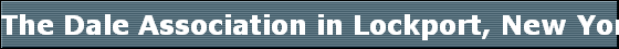 The Dale Association in Lockport, New York