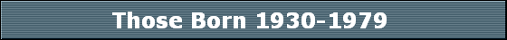 Those Born 1930-1979 