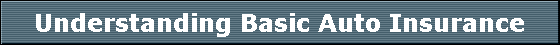 Understanding Basic Auto Insurance