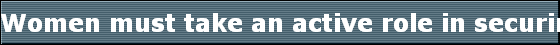 Women must take an active role in securing their financial futures 