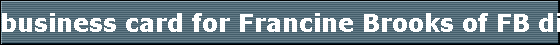 business card for Francine Brooks of FB displays and Designs