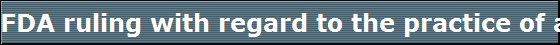FDA ruling with regard to the practice of alternative therapies, minerals, vitamins and touch therapies like Reiki