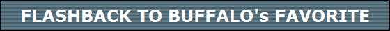 FLASHBACK TO BUFFALO's FAVORITE