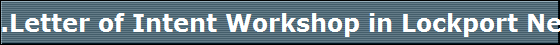 .Letter of Intent Workshop in Lockport New York