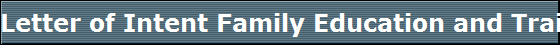 Letter of Intent Family Education and Training classes