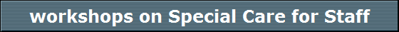 workshops on Special Care for Staff